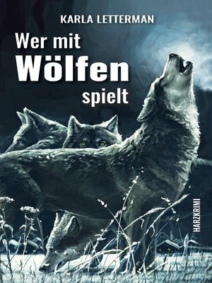 cover image of Wer mit Wölfen spielt